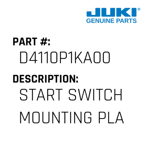 Start Switch Mounting Plate - Juki #D4110P1KA00 Genuine Juki Part