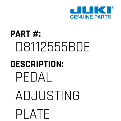 Pedal Adjusting Plate - Juki #D8112555B0E Genuine Juki Part