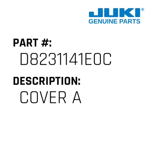 Cover A - Juki #D8231141E0C Genuine Juki Part