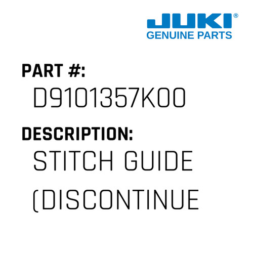 Stitch Guide - Juki #D9101357K00 Genuine Juki Part