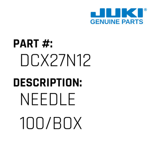 Needle   100/Box - Juki #DCX27N12 Genuine Juki Part