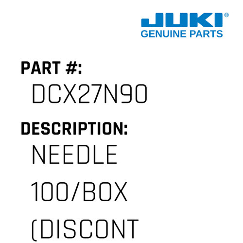 Needle   100/Box - Juki #DCX27N90 Genuine Juki Part