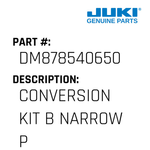 Conversion Kit B Narrow Post Bed W/O  Feed Dog - Juki #DM878540650 Genuine Juki Part