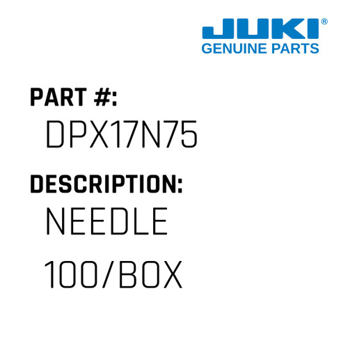 Needle   100/Box - Juki #DPX17N75 Genuine Juki Part