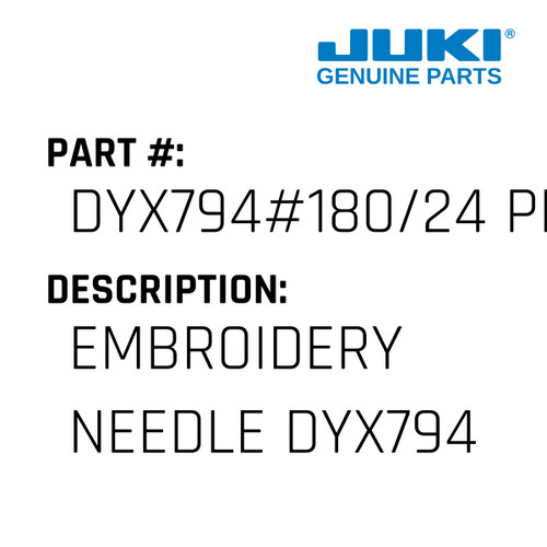 Embroidery Needle Dyx794 Titanium - Juki #DYX794#180/24 PD Genuine Juki Part