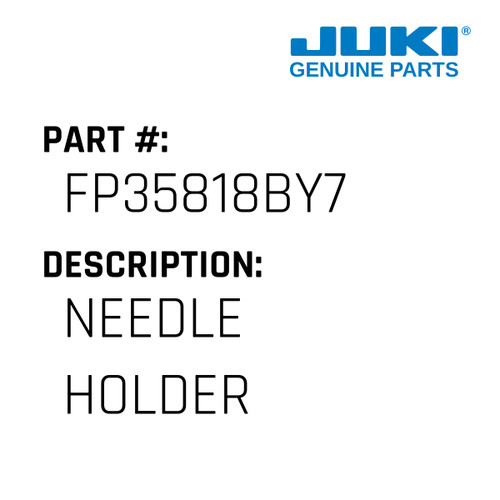 Needle Holder - Juki #FP35818BY7 Genuine Juki Part