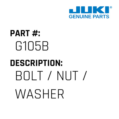 Bolt / Nut / Washer - Juki #G105B Genuine Juki Part