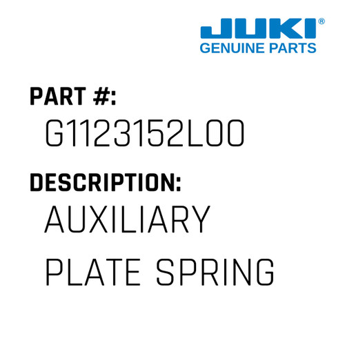 Auxiliary Plate Spring - Juki #G1123152L00 Genuine Juki Part