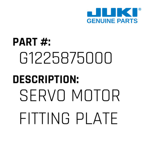 Servo Motor Fitting Plate - Juki #G1225875000 Genuine Juki Part
