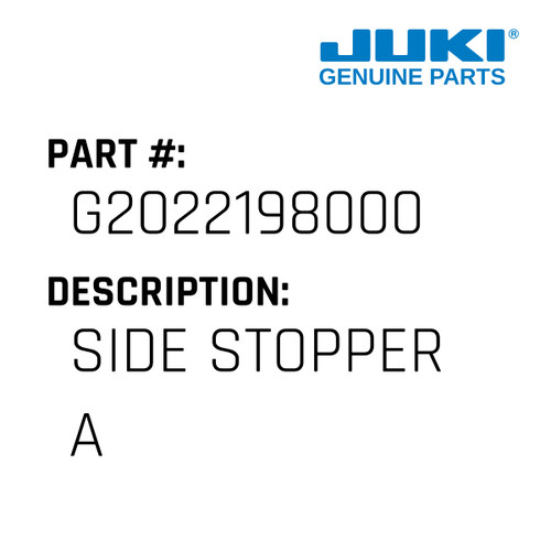 Side Stopper A - Juki #G2022198000 Genuine Juki Part