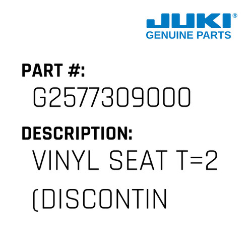 Vinyl Seat T=2 - Juki #G2577309000 Genuine Juki Part