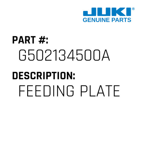 Feeding Plate - Juki #G502134500A Genuine Juki Part
