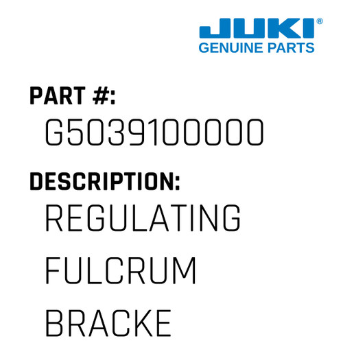 Regulating Fulcrum Bracket - Juki #G5039100000 Genuine Juki Part