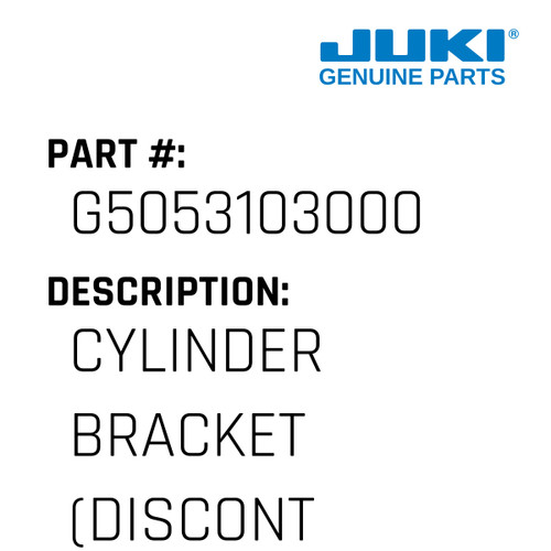 Cylinder Bracket - Juki #G5053103000 Genuine Juki Part