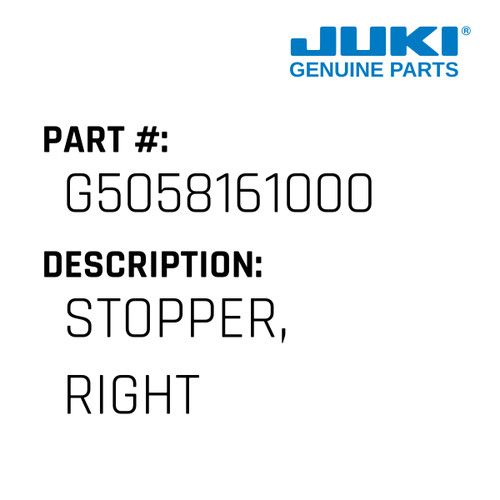 Stopper, Right - Juki #G5058161000 Genuine Juki Part