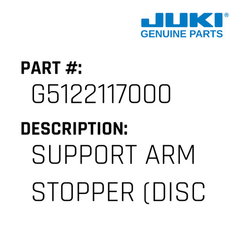 Support Arm Stopper - Juki #G5122117000 Genuine Juki Part