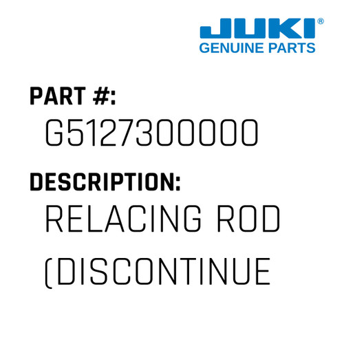 Relacing Rod - Juki #G5127300000 Genuine Juki Part