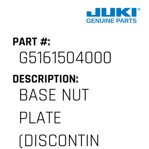 Base Nut Plate - Juki #G5161504000 Genuine Juki Part