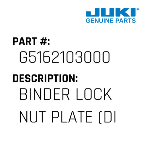 Binder Lock Nut Plate - Juki #G5162103000 Genuine Juki Part