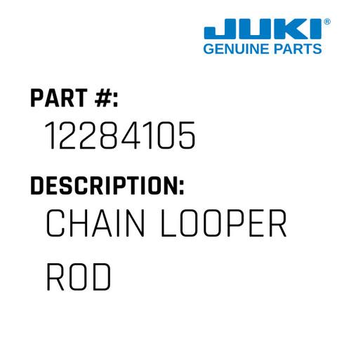 Chain Looper Rod - Juki #12284105 Genuine Juki Part