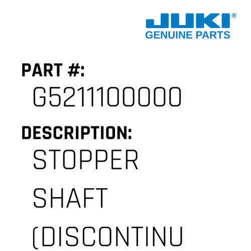 Stopper Shaft - Juki #G5211100000 Genuine Juki Part