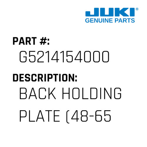 Back Holding Plate - Juki #G5214154000 Genuine Juki Part