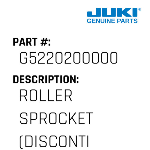 Roller Sprocket - Juki #G5220200000 Genuine Juki Part