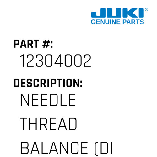 Needle Thread Balance - Juki #12304002 Genuine Juki Part