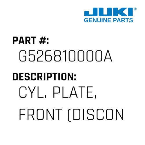 Cyl. Plate, Front - Juki #G526810000A Genuine Juki Part