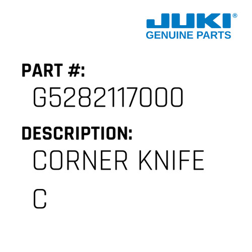 Corner Knife C - Juki #G5282117000 Genuine Juki Part