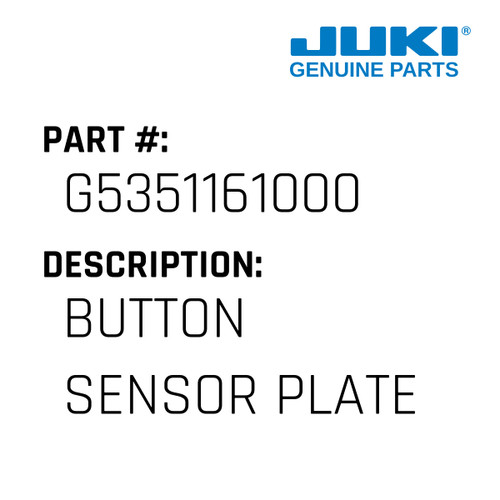 Button Sensor Plate - Juki #G5351161000 Genuine Juki Part