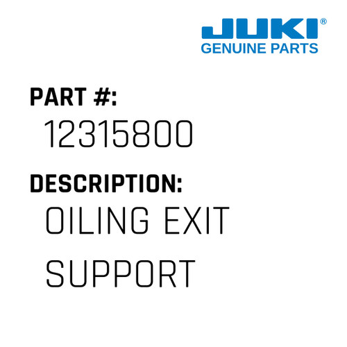 Oiling Exit Support - Juki #12315800 Genuine Juki Part