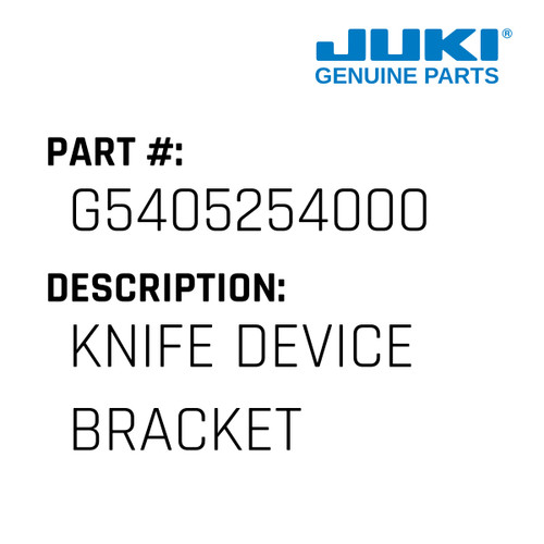 Knife Device Bracket - Juki #G5405254000 Genuine Juki Part