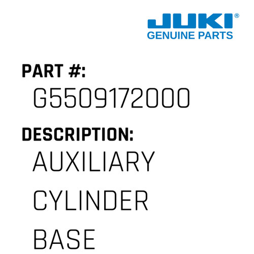 Auxiliary Cylinder Base - Juki #G5509172000 Genuine Juki Part