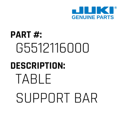 Table Support Bar - Juki #G5512116000 Genuine Juki Part