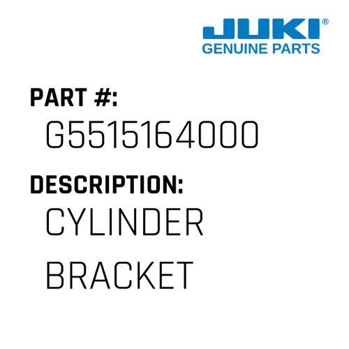 Cylinder Bracket - Juki #G5515164000 Genuine Juki Part