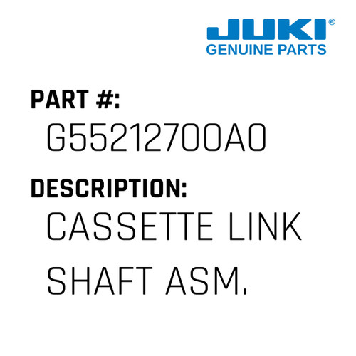 Cassette Link Shaft Asm. - Juki #G55212700A0 Genuine Juki Part