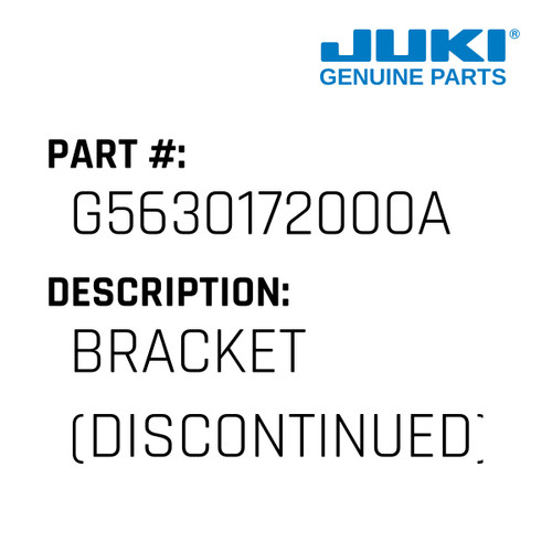 Bracket - Juki #G5630172000A Genuine Juki Part
