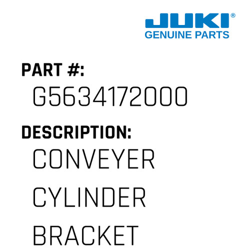 Conveyer Cylinder Bracket - Juki #G5634172000 Genuine Juki Part