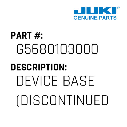 Device Base - Juki #G5680103000 Genuine Juki Part