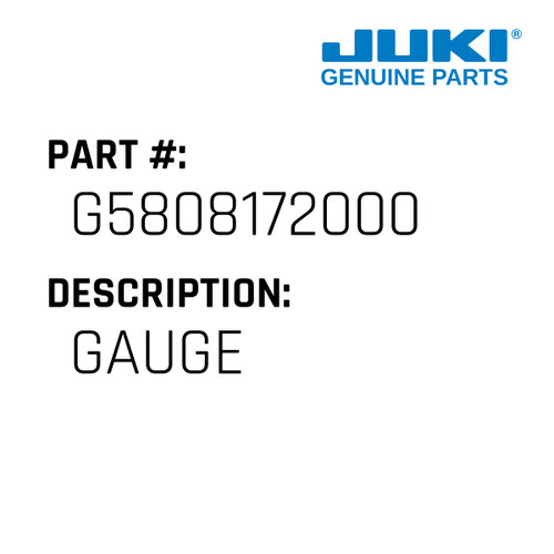Gauge - Juki #G5808172000 Genuine Juki Part