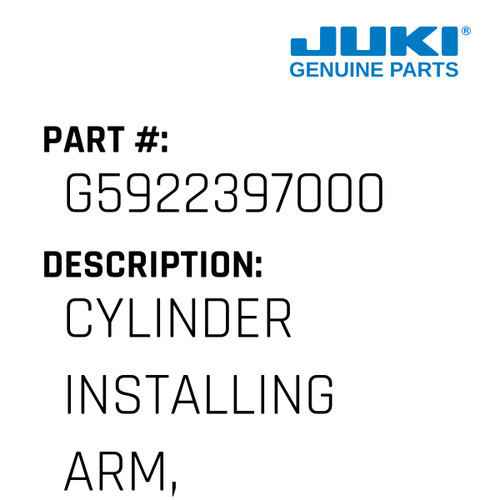 Cylinder Installing Arm, A - Juki #G5922397000 Genuine Juki Part