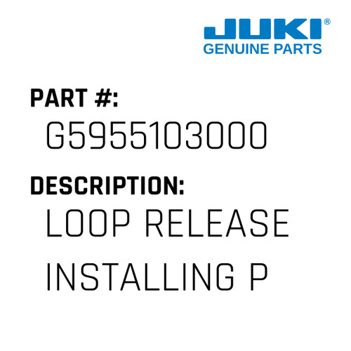 Loop Release Installing Plate - Juki #G5955103000 Genuine Juki Part