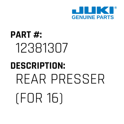 Rear Presser - Juki #12381307 Genuine Juki Part