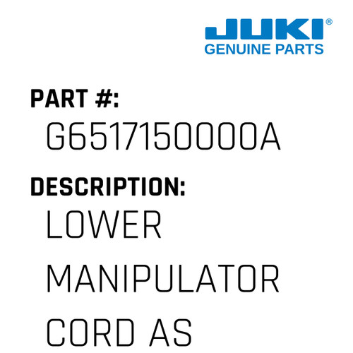 Lower Manipulator Cord Asm. - Juki #G6517150000A Genuine Juki Part
