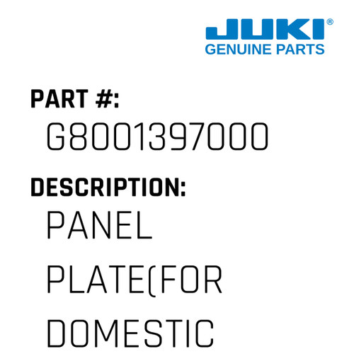 Panel Plate - Juki #G8001397000 Genuine Juki Part