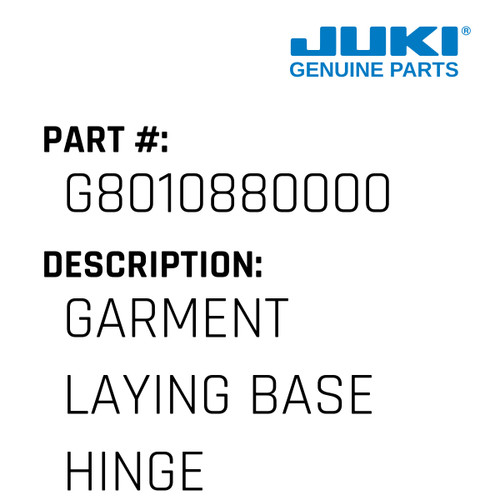 Garment Laying Base Hinge - Juki #G8010880000 Genuine Juki Part