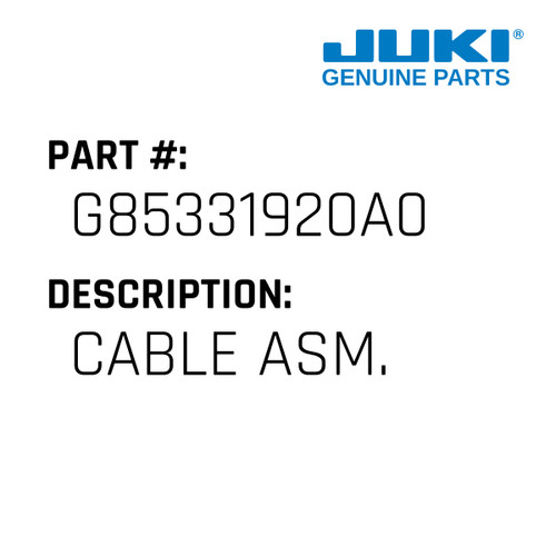 Cable Asm. - Juki #G85331920A0 Genuine Juki Part