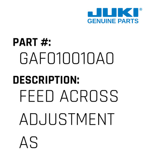 Feed Across Adjustment Asm. - Juki #GAF010010A0 Genuine Juki Part