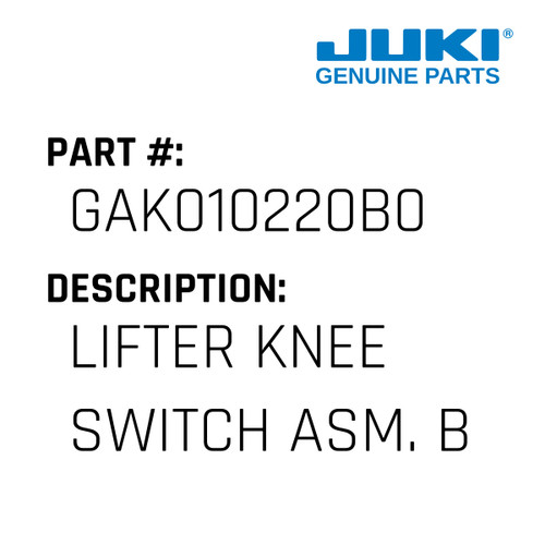 Lifter Knee Switch Asm. B - Juki #GAK010220B0 Genuine Juki Part